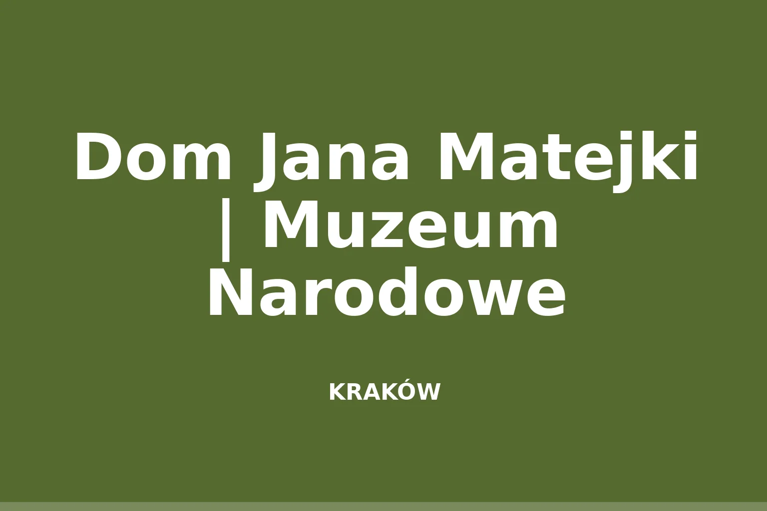 Dom Jana Matejki | Muzeum Narodowe