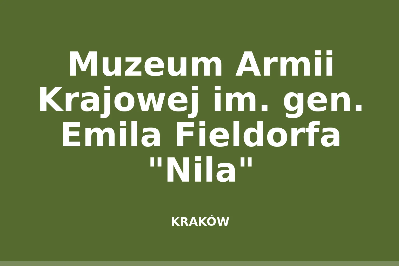 Muzeum Armii Krajowej im. gen. Emila Fieldorfa "Nila"