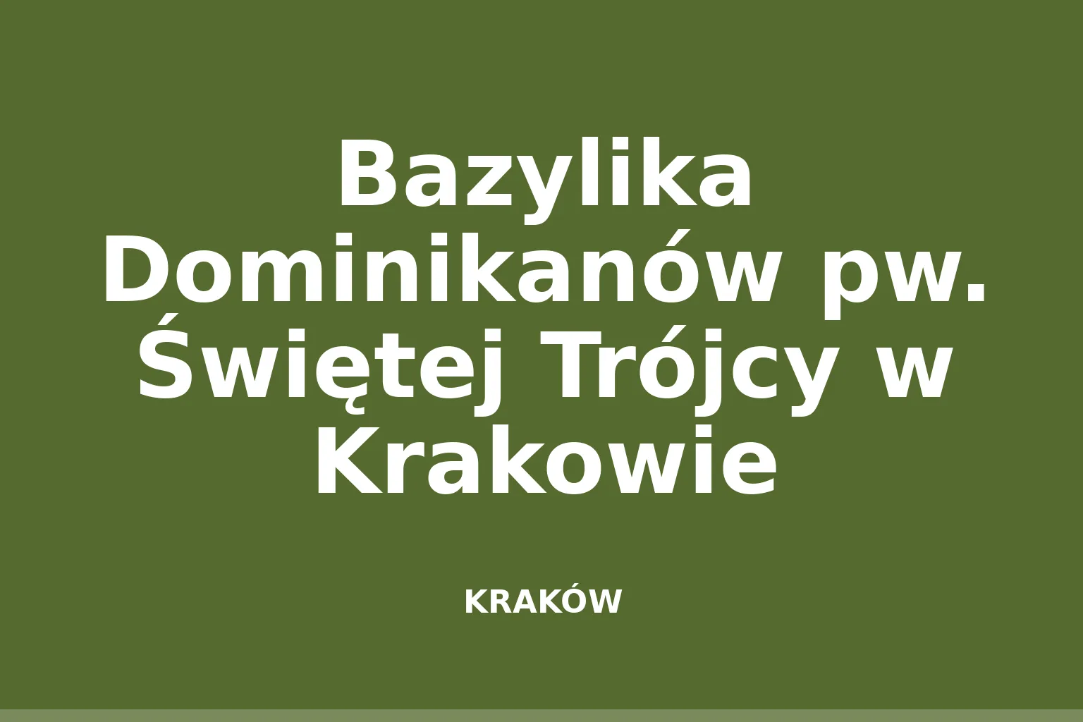 Bazylika Dominikanów pw. Świętej Trójcy w Krakowie