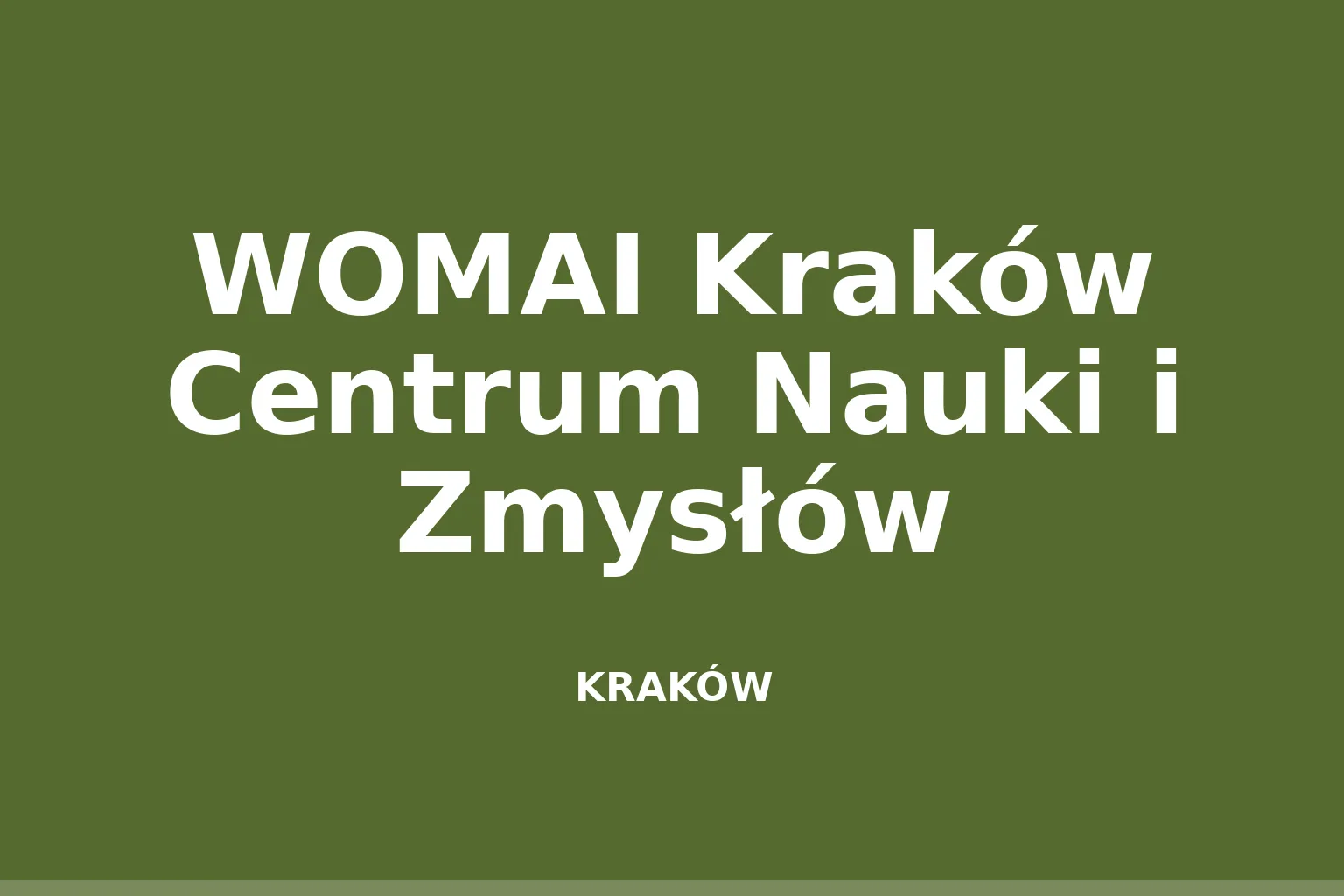 WOMAI Kraków Centrum Nauki i Zmysłów